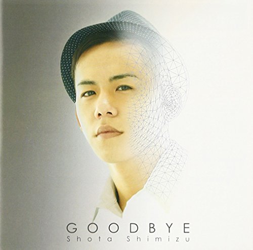 GOODBYE | 清水翔太 | オリコンニュース（ORICON NEWS）